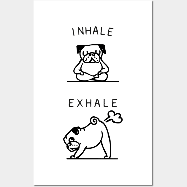 Inhale Exhale Pug Wall Art by huebucket